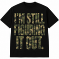 IM STILL FIGURING IT OUT - BLACK/CAMO
